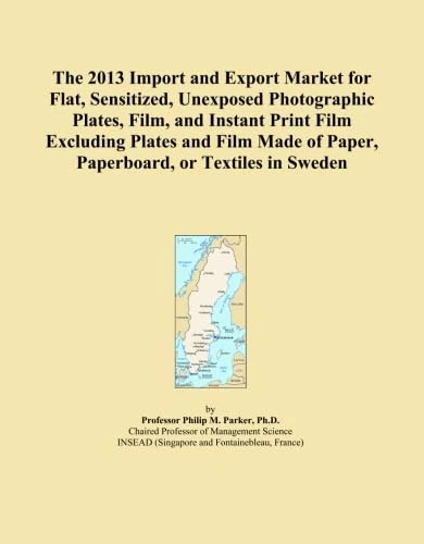 The 2013 Import and Export Market for Flat, Sensitized, Unexposed Photographic Plates, Film, and Instant Print Film Excluding Plates and Film Made of Paper, Paperboard, or Textiles in Sweden