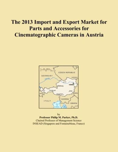 The 2013 Import and Export Market for Parts and Accessories for Cinematographic Cameras in Austria