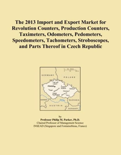 The 2013 Import and Export Market for Revolution Counters, Production Counters, Taximeters, Odometers, Pedometers, Speedometers, Tachometers, Stroboscopes, and Parts Thereof in Czech Republic