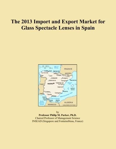 The 2013 Import and Export Market for Glass Spectacle Lenses in Spain