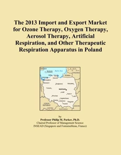 The 2013 Import and Export Market for Ozone Therapy, Oxygen Therapy, Aerosol Therapy, Artificial Respiration, and Other Therapeutic Respiration Apparatus in Poland