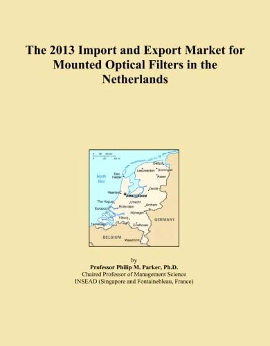 The 2013 Import and Export Market for Mounted Optical Filters in the Netherlands