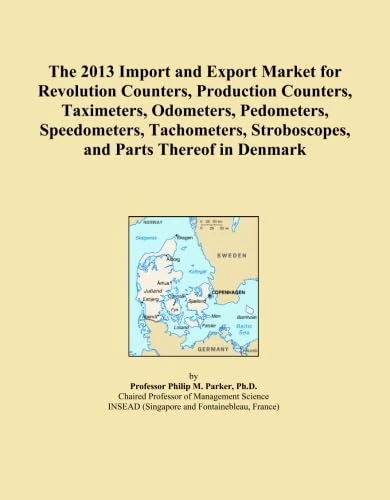 The 2013 Import and Export Market for Revolution Counters, Production Counters, Taximeters, Odometers, Pedometers, Speedometers, Tachometers, Stroboscopes, and Parts Thereof in Denmark