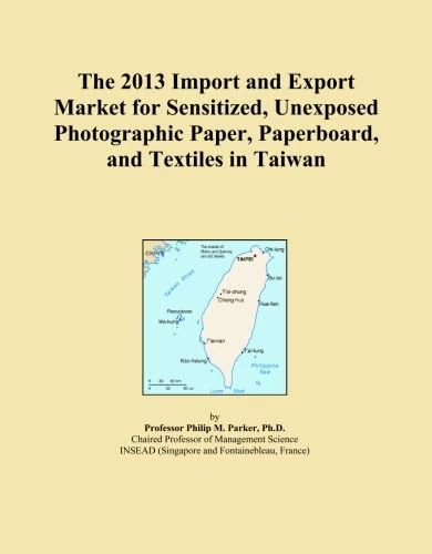 The 2013 Import and Export Market for Sensitized, Unexposed Photographic Paper, Paperboard, and Textiles in Taiwan