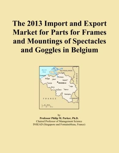 2013 Import Export Market Parts Spectacles Frames Belgium
