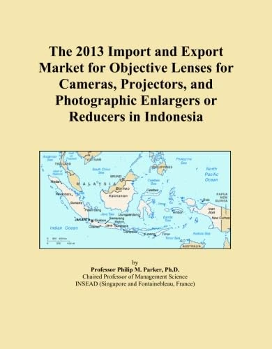 The 2013 Import and Export Market for Objective Lenses for Cameras, Projectors, and Photographic Enlargers or Reducers in Indonesia