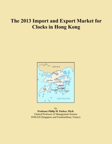 The 2013 Import and Export Market for Clocks in Hong Kong