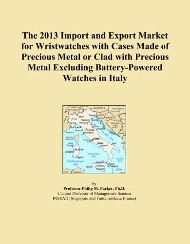The 2013 Import and Export Market for Wristwatches with Cases Made of Precious Metal or Clad with Precious Metal Excluding Battery-Powered Watches in Italy