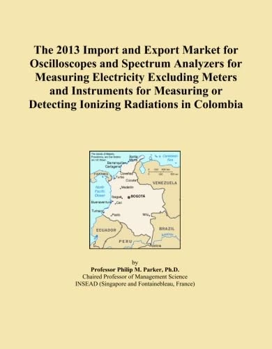 2013 Colombia Oscilloscopes and Spectrum Analyzers Market Report