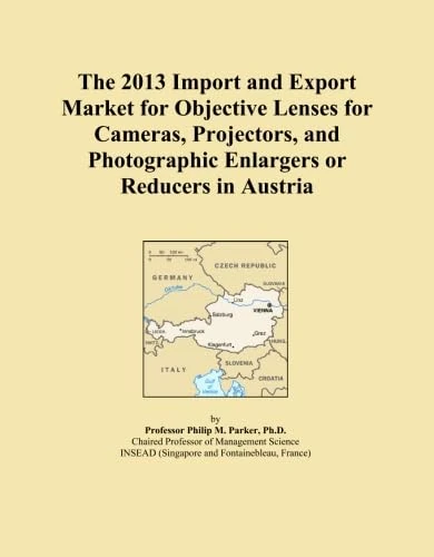 The 2013 Import and Export Market for Objective Lenses for Cameras, Projectors, and Photographic Enlargers or Reducers in Austria