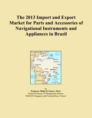 The 2013 Import and Export Market for Parts and Accessories of Navigational Instruments and Appliances in Brazil