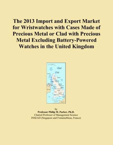 The 2013 Import and Export Market for Wristwatches with Cases Made of Precious Metal or Clad with Precious Metal Excluding Battery-Powered Watches in the United Kingdom
