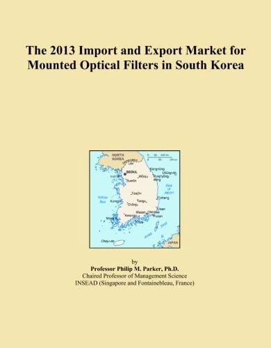 The 2013 Import and Export Market for Mounted Optical Filters in South Korea