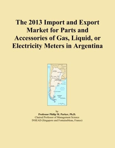 The 2013 Import and Export Market for Parts and Accessories of Gas, Liquid, or Electricity Meters in Argentina