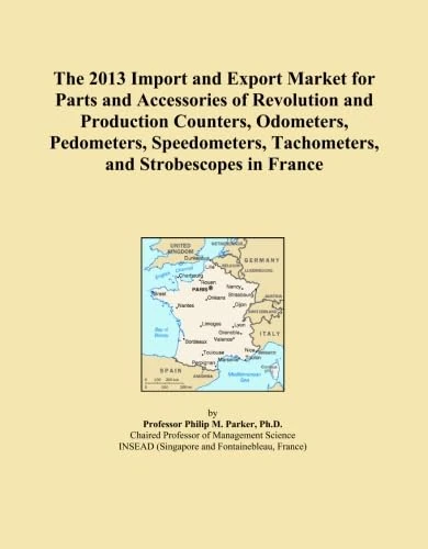 The 2013 Import and Export Market for Parts and Accessories of Revolution and Production Counters, Odometers, Pedometers, Speedometers, Tachometers, and Strobescopes in France