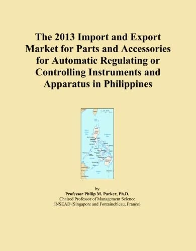 The 2013 Import and Export Market for Parts and Accessories for Automatic Regulating or Controlling Instruments and Apparatus in Philippines