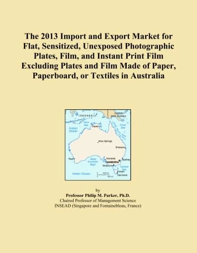 The 2013 Import and Export Market for Flat, Sensitized, Unexposed Photographic Plates, Film, and Instant Print Film Excluding Plates and Film Made of Paper, Paperboard, or Textiles in Australia