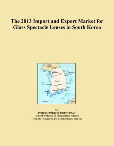 The 2013 Import and Export Market for Glass Spectacle Lenses in South Korea