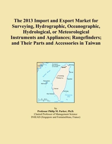 The 2013 Import and Export Market for Surveying, Hydrographic, Oceanographic, Hydrological, or Meteorological Instruments and Appliances; Rangefinders; and Their Parts and Accessories in Taiwan