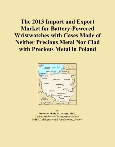 The 2013 Import and Export Market for Battery-Powered Wristwatches with Cases Made of Neither Precious Metal Nor Clad with Precious Metal in Poland