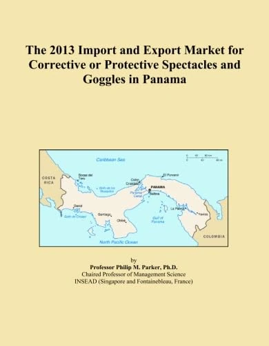 The 2013 Import and Export Market for Corrective or Protective Spectacles and Goggles in Panama