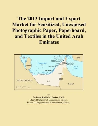 The 2013 Import and Export Market for Sensitized, Unexposed Photographic Paper, Paperboard, and Textiles in the United Arab Emirates