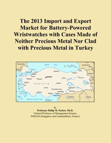 The 2013 Import and Export Market for Battery-Powered Wristwatches with Cases Made of Neither Precious Metal Nor Clad with Precious Metal in Turkey