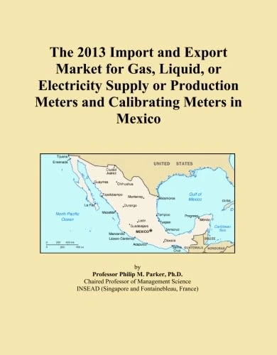 The 2013 Import and Export Market for Gas, Liquid, or Electricity Supply or Production Meters and Calibrating Meters in Mexico