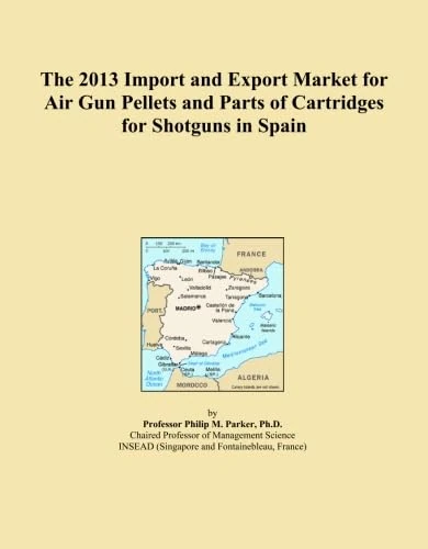 The 2013 Import and Export Market for Air Gun Pellets and Parts of Cartridges for Shotguns in Spain