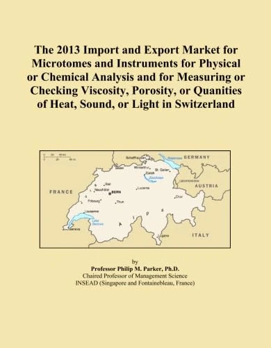 The 2013 Import and Export Market for Microtomes and Instruments for Physical or Chemical Analysis and for Measuring or Checking Viscosity, Porosity, ... of Heat, Sound, or Light in Switzerland