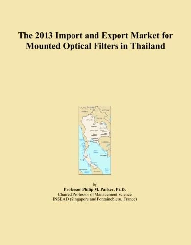 2013 Import Export Market Mounted Optical Filters Thailand