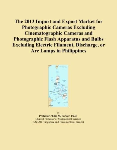 The 2013 Import and Export Market for Photographic Cameras Excluding Cinematographic Cameras and Photographic Flash Apparatus and Bulbs Excluding ... Discharge, or Arc Lamps in Philippines