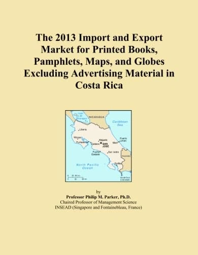 The 2013 Import and Export Market for Printed Books, Pamphlets, Maps, and Globes Excluding Advertising Material in Costa Rica