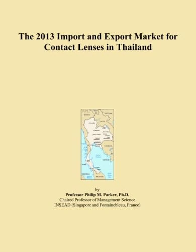 The 2013 Import and Export Market for Contact Lenses in Thailand