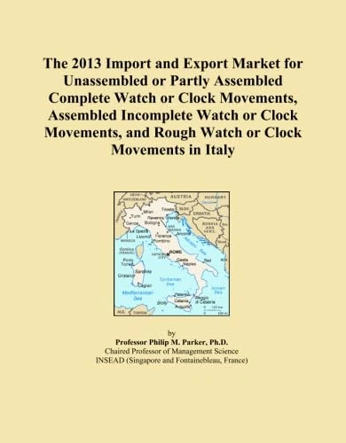 The 2013 Import and Export Market for Unassembled or Partly Assembled Complete Watch or Clock Movements, Assembled Incomplete Watch or Clock Movements, and Rough Watch or Clock Movements in Italy
