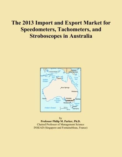 The 2013 Import and Export Market for Speedometers, Tachometers, and Stroboscopes in Australia