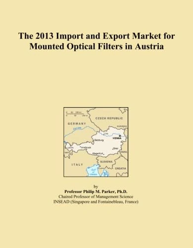 The 2013 Import and Export Market for Mounted Optical Filters in Austria