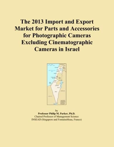 2013 Import Export Market for Camera Parts Israel