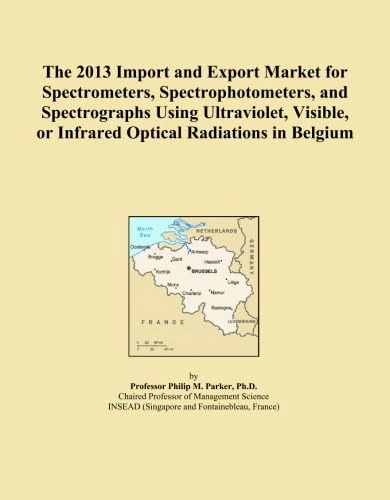 The 2013 Import and Export Market for Spectrometers, Spectrophotometers, and Spectrographs Using Ultraviolet, Visible, or Infrared Optical Radiations in Belgium