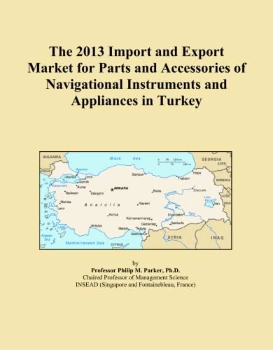 The 2013 Import and Export Market for Parts and Accessories of Navigational Instruments and Appliances in Turkey