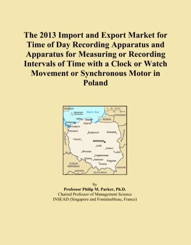 The 2013 Import and Export Market for Time of Day Recording Apparatus and Apparatus for Measuring or Recording Intervals of Time with a Clock or Watch Movement or Synchronous Motor in Poland