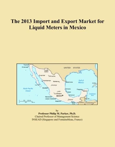 The 2013 Import and Export Market for Liquid Meters in Mexico