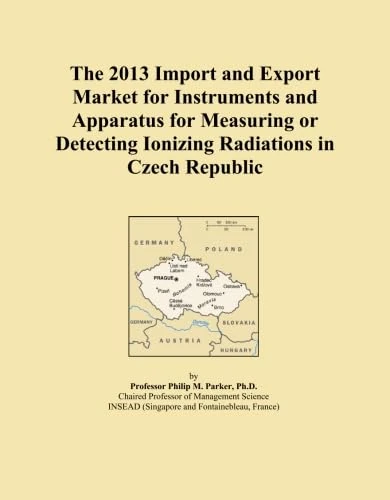 The 2013 Import and Export Market for Instruments and Apparatus for Measuring or Detecting Ionizing Radiations in Czech Republic