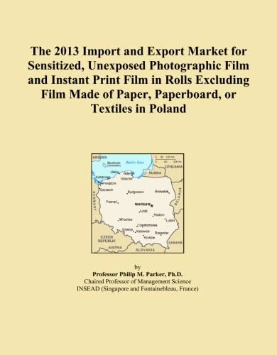 The 2013 Import and Export Market for Sensitized, Unexposed Photographic Film and Instant Print Film in Rolls Excluding Film Made of Paper, Paperboard, or Textiles in Poland