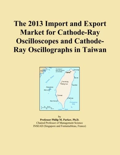 The 2013 Import and Export Market for Cathode-Ray Oscilloscopes and Cathode-Ray Oscillographs in Taiwan