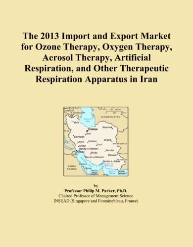 The 2013 Import and Export Market for Ozone Therapy, Oxygen Therapy, Aerosol Therapy, Artificial Respiration, and Other Therapeutic Respiration Apparatus in Iran