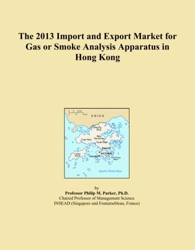 The 2013 Import and Export Market for Gas or Smoke Analysis Apparatus in Hong Kong
