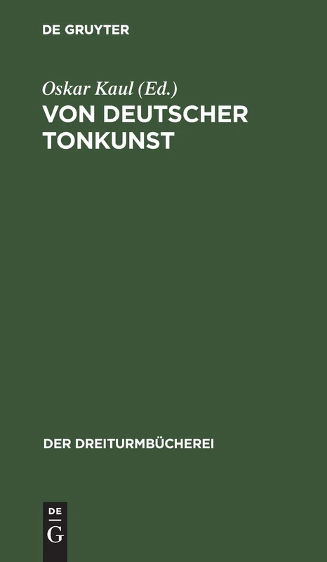 Von Deutscher Tonkunst: Eine Auslese Aus Dem Musikalischen Schrifttum: 2 (Dreiturmbücherei)