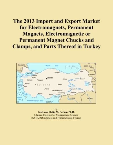 The 2013 Import and Export Market for Electromagnets, Permanent Magnets, Electromagnetic or Permanent Magnet Chucks and Clamps, and Parts Thereof in Turkey