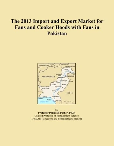The 2013 Import and Export Market for Fans and Cooker Hoods with Fans in Pakistan